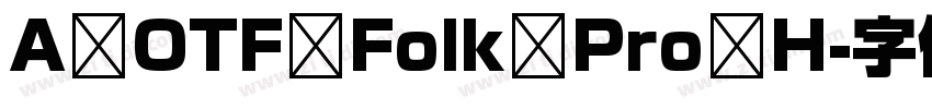 A OTF Folk Pro H字体转换